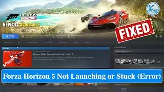 ✅ How To Fix Forza Horizon 5 Launching The Game Failed, Black Screen, Not Starting, Stuck & Running