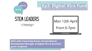 Stem Leaders Meetup: Digital Xtra Fund