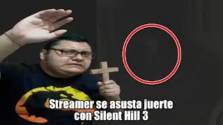 STREAMER SE ASUSTA JUERTE CON SILENT HILL 3