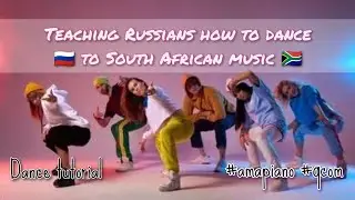 Teaching Russians 🇷🇺how to dance to South African Music 🇿🇦 #amapiano #gcom dance tutorial 💃🏽