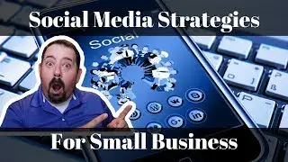 Social Media Strategy for Small Business