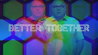 Better (Part 4) | Better Together