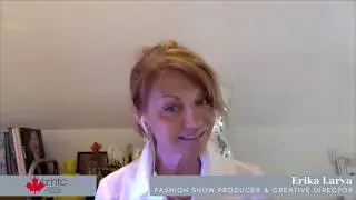 TORONTO FASHION WEEK PRODUCER Erika Larva | CMTC Educational Session