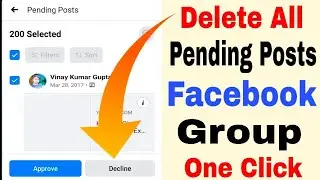 How To Decline All Pending Post In Facebook Group One Click | Delete All Pending Posts At Once
