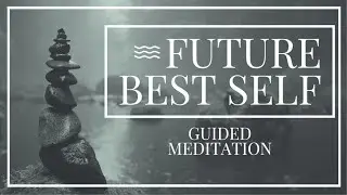 Future Best Self Guided Meditation - by Felix New