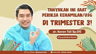 Pertanyaan Wajib Saat USG Hamil Trimester 3 | 
