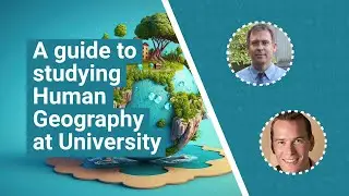Why study Human Geography at university? Interview with an expert | UniTaster On Demand