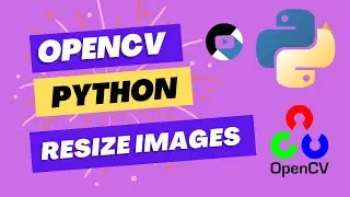 [10] How to Resize Images |OpenCV Python Tutorials for beginner