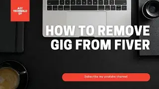 How To Remove Gig From Fiver