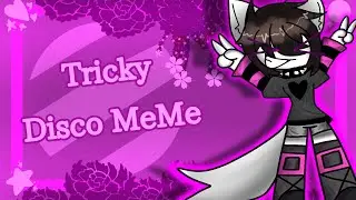 Tricky disco meme // meme animation // Ft. Sadie