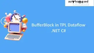 BufferBlock in TPL Dataflow .NET C#
