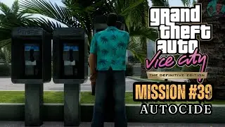 Grand Theft Auto Vice City Definitive Edition - Mission #39 - Autocide