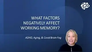 Covid Brain Fog, ADHD, Aging, and Working Memory Deficits
