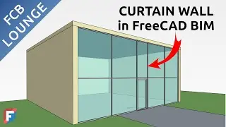 Create Curtain Wall in FreeCAD BIM
