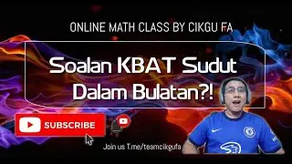 SOALAN KBAT SUDUT DAN TANGEN DALAM BULATAN   ONLINE MATH CLASS BY CIKGU FA