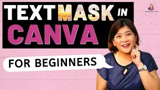 HOW TO CREATE TEXT MASK IN CANVA - Canva Tips & Tricks for Beginners - Practice CANVA
