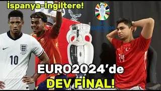 EURO2024 DEV FİNAL! İSPANYA İNGİLTERE!