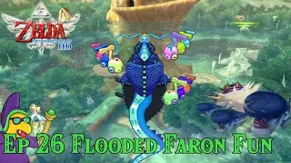 Finding Fish in Flooded Faron | Skyward Sword HD Gameplay | Episode 26
