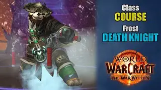 Class Course: A Frost Death Knight Rotation Guide for Beginners! | The War Within 11.2