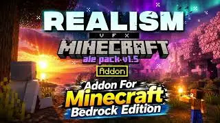 Realism VFX + Ale Pack v1.5                                  Addon For Minecraft Bedrock Edition 