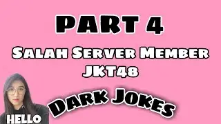 Dark Jokes Beda Server Member JKT48|Part 4