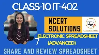 NCERT Solutions || Ch-7 Share and Review a Spreadsheet || Unit-2 Electronic Spreadsheet (Advanced)