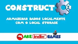 Construct 2 - Armazenar dados localmente com o Local Storage - Parte 2