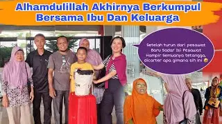 Akhirnya Bertemu Ibu. Satu Pesawat Isinya Tetangga Semua...