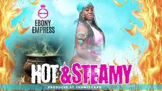 Ebony Empress | HOT🥵 & STEAMY ♨️ Bouyon 2025