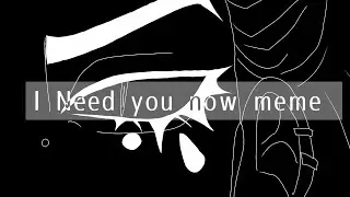 I need you now meme ( original by pastarru ) gift for @OFelip - RPG Paphern 2 edição