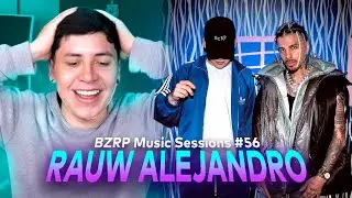 REACCIONANDO a RAUW ALEJANDRO || BZRP Music Sessions #56 🤯