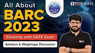 BARC 2023 Master Plan | BARC Similarities With GATE Exam | Weightage & Discussion | BYJU'S GATE