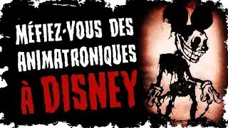 CREEPYPASTA FR ▪ Méfiez-vous des animatroniques à Disney