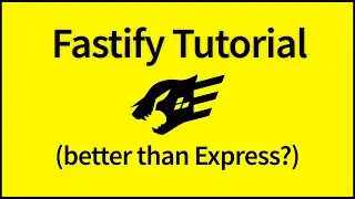Fastify Tutorial (better than Express?)