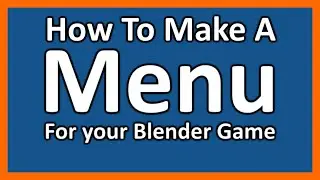 How to Make a Menu for your Blender Game