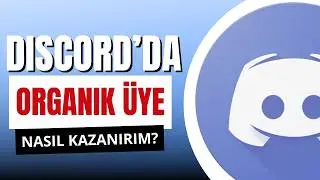Discord'da Sunucu Üye Artırmak 2026 - Discord Üye Kasmak 