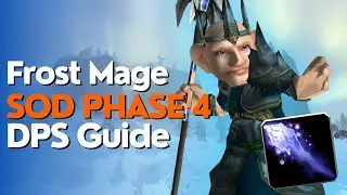 SoD Phase 4 Frost Mage DPS Guide | Season of Discovery