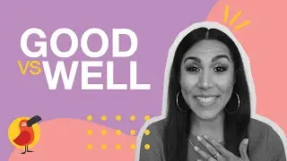 Good vs Well