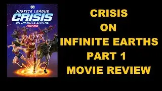 Justice League: Crisis on Infinite Earths Part 1 Movie Review