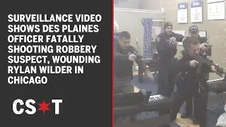 Surveillance video shows Des Plaines officer fatally shooting robbery suspect, wounding Rylan Wilder