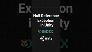 Fix Null Reference Exception in Unity – 1 Minute Quick Guide
