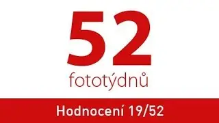52 fototýdnů – Hodnocení 19/52