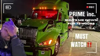 | PRIME INC | Shuts Me Down For 72 Hours 🤦🏾‍♂️ Incoming Prime Inc Drivers MUST WATCH‼️‼️