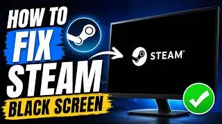 How To Fix Steam Black Screen (2026) | Quick Tutorial
