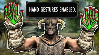 Skyrim But I Use HAND GESTURES To Play