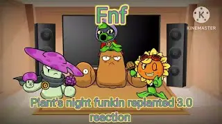 Fnf react to Plant's Night Funkin Replanted 3.0 mod! (Gacha club)