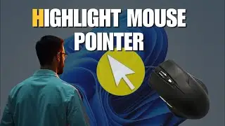 How to Highlight Mouse Pointer in Windows for FREE?