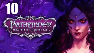 Pathfinder: Wrath of the Righteous | SWORD SAINT (Azata - Hard) - 10