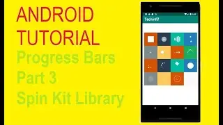 Android Tutorial - Spin Kit | 16 Progress bars In single Github Repo | Part 3