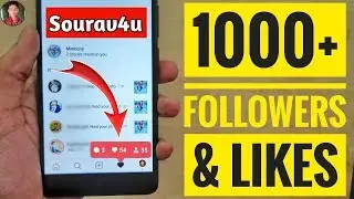 How To Increase Likes And Followers On Instagram | Instagram Par Follower Kaise Badhaye | Sourav4u